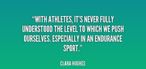 quote-Clara-Hughes-with-athletes-its-never-fully-understood-the-63755