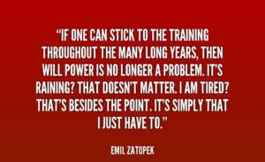 quote-Emil-Zatopek-if-one-can-stick-to-the-training-37621